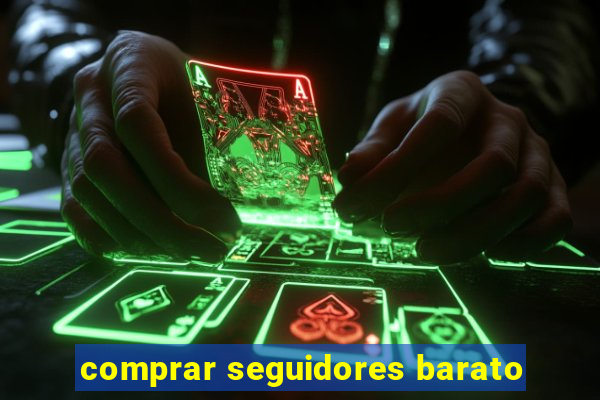 comprar seguidores barato